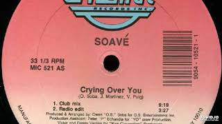 Soave  Crying Over You Radio Edit [upl. by Moffitt]