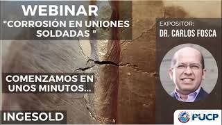 WEBINAR  quotCORROSIÓN EN UNIONES SOLDADAS DE ACEROS INOXIDABLESquot [upl. by Acinod]