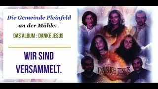 Die Gemeinde Pleinfeld an der Mühle  Wir sind versammelt [upl. by Tecu]