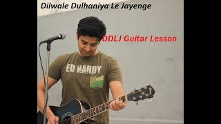 Tujhe Dekha To Ye Jaana Sanam DDLJ Theme  Guitar Lesson  Shantanu Arora [upl. by Allebara520]