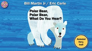 Polar Bear Polar Bear What do you hear  Animated Book  Read aloud [upl. by Richarda141]