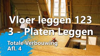 Ondervloer leggen in 3 stappen  Stap 3  OSB platen leggen Totale Verbouwing Afl 4 [upl. by Ahsead]