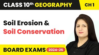 Soil Erosion and Soil Conservation  Resources amp Development  Class 10 Geography Ch 1 CBSE 202425 [upl. by Devaney]