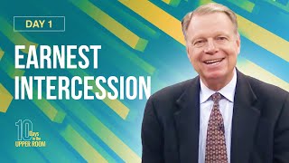 Earnest Intercession  Mark Finley 10 Days in the Upper Room Day 1 [upl. by Eiffe]