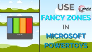 How to use fancy zones in Microsoft Powertoys  CandidTechnology [upl. by Pulchia]