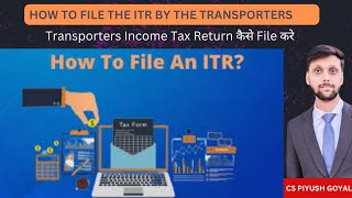 How to file income tax return by transporter and GTA of business income  ITR filing for transporter [upl. by Adnocahs]