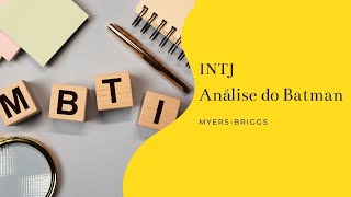 INTJ  Análise do Batman  MBTI Projeto Animus [upl. by Anilram824]