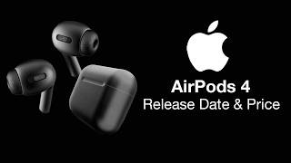 AirPods 4 Release Date and Price  This Changes EVERYTHING Again [upl. by Stesha]