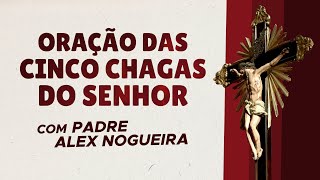 Oração das Cinco Chagas do Senhor [upl. by Ecidnak230]