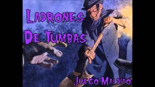 Ladrones de Tumbas  Juego Maldito [upl. by Fred358]