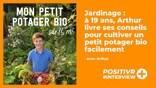 Découvrez les précieux conseils dun jeune jardinier passionné pour cultiver son potager bio [upl. by Arimat]