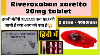 Rivaroxaban xarelto 20 mg tablet in hindi  blood cloting बारे पूरी जानकारी हिंदी मे sandi k mehra [upl. by Ihpen34]