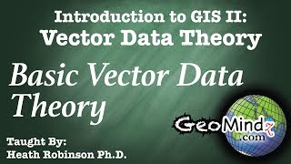 Basic Vector Data Theory GIS Vector Data Theory 2 [upl. by Thecla72]