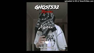 Ngozi  GHOST532 REMIX 2023 TTS 1 [upl. by Mella]