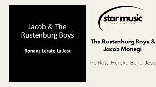 The Rustenburg Boys amp Jacob Monegi  Re Rata Hareka Bona Jesu  Official Audio [upl. by Ikeda]