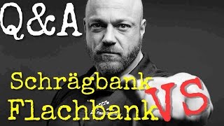 Q amp A  Schrägbank vs Flachbank [upl. by Ahsiuqet]