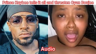 Audio Prince Kaybee speaks out about Cyan Boujee punani  You won’t believe what he said Kushubile [upl. by Ylrahc]