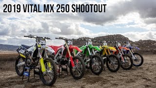 2019 Vital MX 250 Shootout [upl. by Bej218]