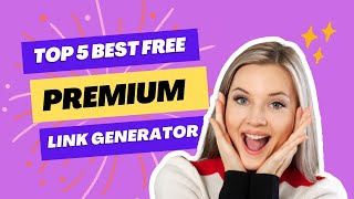 Top 5 Reliable Free Premium Link Generators for 2023 [upl. by Tressa927]