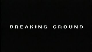 Breaking Ground  Alterna Action Films 2002 [upl. by Edla]