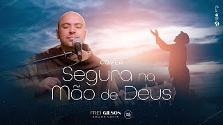 Segura na mão de Deus  Cover [upl. by Kcirddahc605]