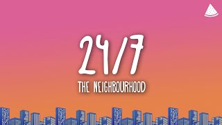 The Neighbourhood  247 Lyrics [upl. by Gladi]