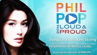 Nicole Laurel Asensio  Song On A Broken String Official Music Video Philpop 2014 [upl. by Lednek609]