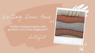 Welke breipatronen zijn perfect voor een beginner  Knitting Know Hows 5 [upl. by Asillim]