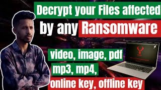 How to Decrypt your files affected by any ransomware  you can return all your files 100 Worked [upl. by Ong742]