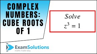 Complex Numbers Cube Roots of 1 unity  ExamSolutions Maths Video Tutorials [upl. by Atiuqad]