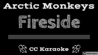 Arctic Monkeys • Fireside CC Karaoke Instrumental Lyrics [upl. by Adla]