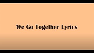 Grease We Go Together Lyrics [upl. by Pengelly]