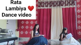 Rata Lambiya ❤️ Dance video  Shivani amp ragni Sharma  Sister❤️ [upl. by Phelgon]