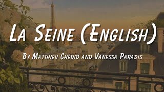 La Seine and I by Matthieu Chedid and Vanessa ParadisEnglish Monster in Paris [upl. by Adas]