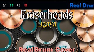 Ligaya  Eraserheads  Drum Cover Real Drum [upl. by Pierce661]