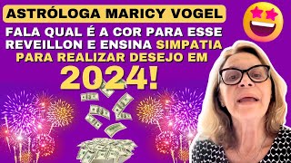 ASTRÓLOGA MARICY VOGEL FALA QUAL É A COR PARA ESSE REVEILLON E ENSINA SIMPATIA PARA 2024 💰💖 [upl. by Cummings169]