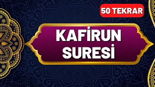 Kafirun Suresi Okunuşu ve Anlamı 50 Tekrar  En Kolay Ezberleme Yöntemi  Okunuşu ve Anlamı [upl. by Knute74]