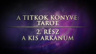 Titkok Könyve Tarot  2 rész Kis Arkánumok [upl. by Agon]