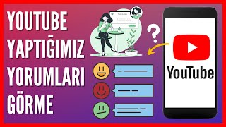 Youtubeda Yaptığımız Yorumlar Nasıl Görüntülenir [upl. by Starbuck]