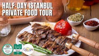 HalfDay Istanbul Private Food Tour A Culinary Journey through Hidden Gems [upl. by Aivizt]