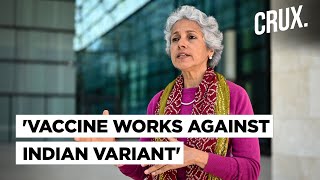 Indian Mutant Of Covid19 A Concern But Vaccine Will Help WHO Chief Scientist Soumya Swaminathan [upl. by Hannavas]