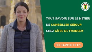 Découvrez le Métier de Conseiller Séjour chez Gîtes de France® [upl. by Ennaus]