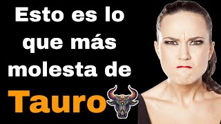 TAURO ESTO ES LO QUE MAS MOLESTA DE VOS A LOS OTROS SIGNOS DEL ZODIACO [upl. by Tracy269]