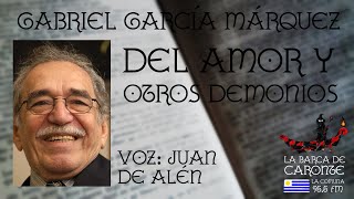 DEL AMOR Y OTROS DEMONIOS Gabriel García Márquez  AUDIOLIBRO  VOZ HUMANA [upl. by Esinert486]