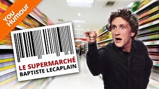 BAPTISTE LECAPLAIN  Au supermarché [upl. by Accebor]