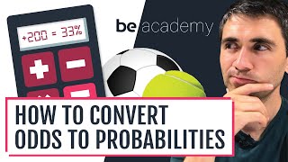 How to convert betting odds to probabilities  bettingexpert academy [upl. by Evans367]