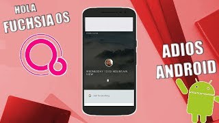 FUCHSIA OS  NUEVO SISTEMA OPERATIVO DE GOOGLE  ¿ADIOS ANDROID [upl. by Pawsner]