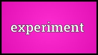 Experiment Meaning [upl. by Ocinom]