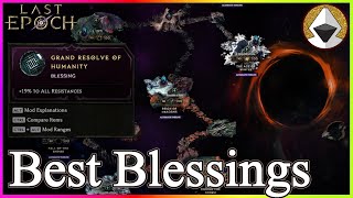 Mastering Last Epoch Blessings  What Are Blessings and What Is Best [upl. by Ellenohs]