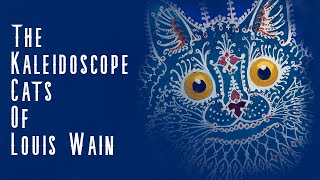 The Kaleidoscope Cats of Louis Wain [upl. by Leanard895]